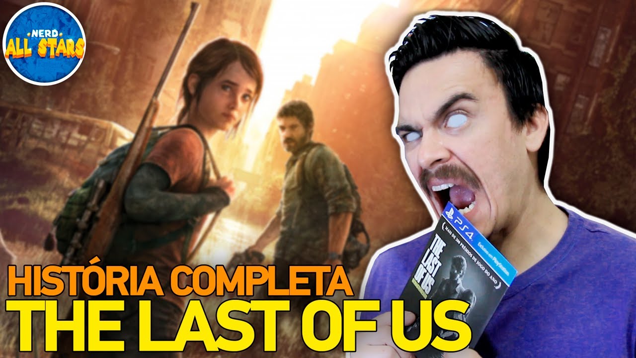 THE LAST OF US - História Completa