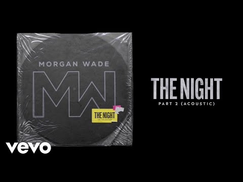 The Night Part 2 - Morgan Wade