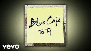 Kadr z teledysku To Ty tekst piosenki Blue Cafe