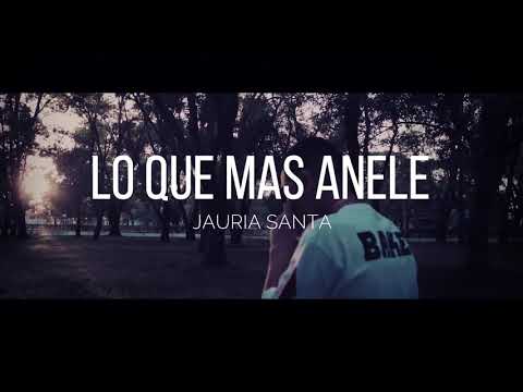 Jauria Santa - Lo Que Mas Anele (Official Audio)