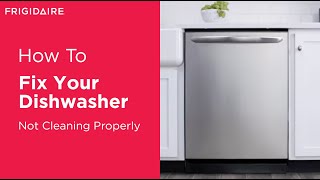 Troubleshooting Your Dishwasher Not Cleaning Properly