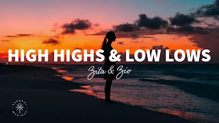 Zia & Zio - High Highs & Low Lows (Lyrics)