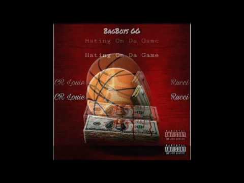 Hating On Da Game - CR Louie & BagBoy Rucci