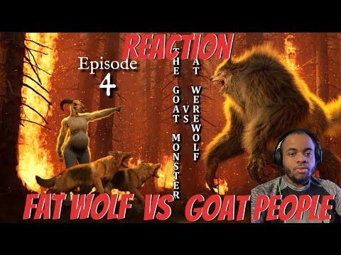 The Goat Monster VS Fat Werewolf - EP4 | REACTION