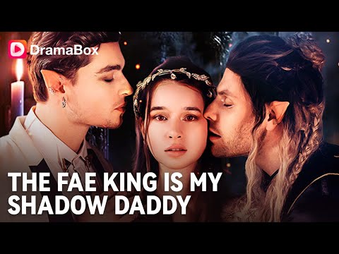 【NEW EPISODES】✨Forced to Marry the Fae King 👑 | DramaBox