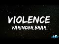 Violence (Lyrics Video Varinder Brar Latest Punjabi Songs 2022 New Punjabi songs 2022 Lyrical punjab