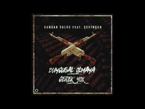 Sansar Salvo X Şehinşah - Duygusal Olmaya Gerek Yok