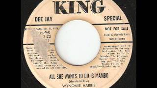 WYNONIE HARRIS All She Wants To Do Is Mambo KING
