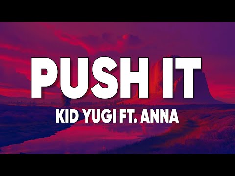 Kid Yugi ft. ANNA - Push It (Testo/Lyrics)