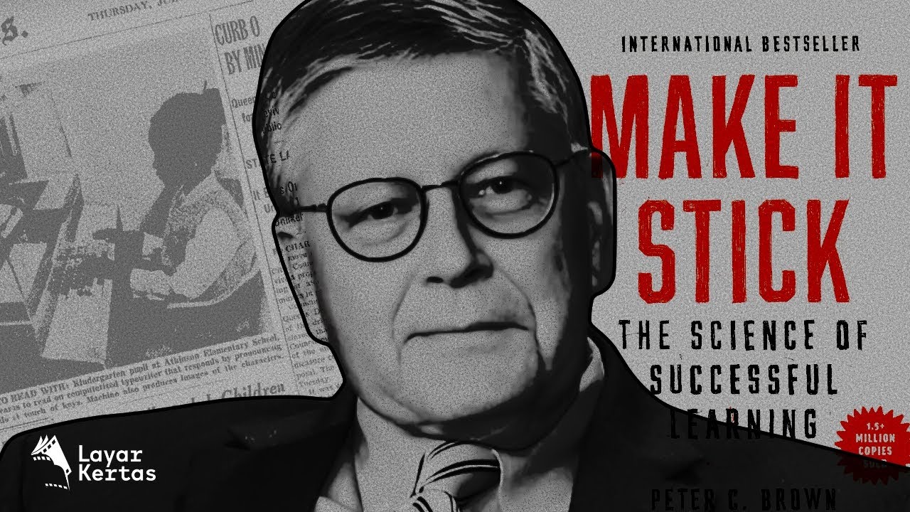 Cara Belajar APAPUN 10X Lebih Efektif (Teknik Pakar Memori) | Make It Stick