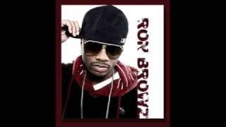 Ron Browz - Make You Wanna Holla