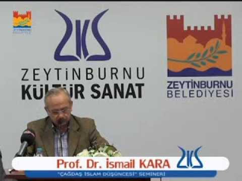 Prof. Dr. İsmail KARA  "ÇAĞDAŞ İSLAM DÜŞÜNCESİ" EKİM 2013 SEMİNERİ