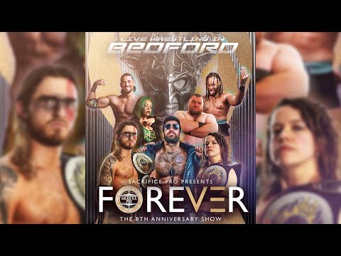 Sacrifice Pro 56: FORVER, The 8 Year Anniversary - FULL SHOW