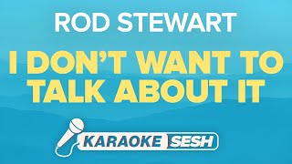 Download lagu Rod Stewart - I Don't Want to Talk About It (Karaoke) mp3 Download lagu Rod Stewart - I Don't Want to Talk About It (Karaoke) mp3