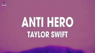 Taylor Swift - Anti Hero (Lyrics) &quot;It&#39;s me, hi, I&#39;m the problem, it&#39;s me&quot;