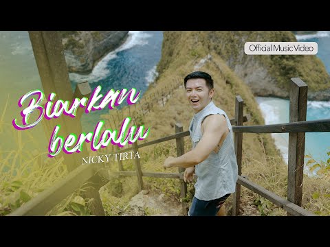 Nicky Tirta - Biarkan Berlalu (Official Music Video)