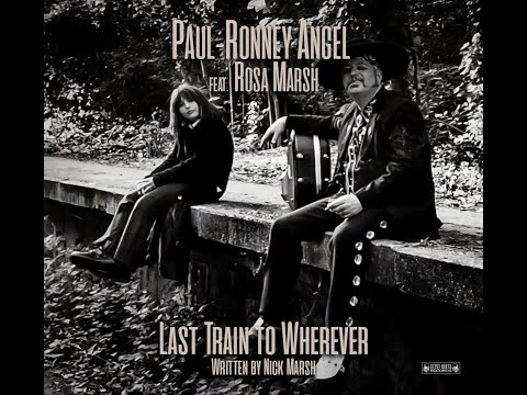 PAUL-RONNEY ANGEL Feat. Rosa Marsh - Last Train To Wherever (Nick Marsh cover)