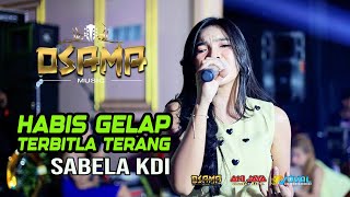 Download lagu HABIS GELAP TERBITLAH TERANG - SABELA KDI - OSAMA MUSIK - ANIJAYA AUDIO LIVE - NOVAL PRODUCTION mp3