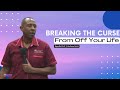 Breaking The Curse From Off Your Life - Apostle Andrew Scott