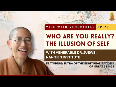 Who Are You Really? The Illusion of Self | Vibe with Venerables Ep 28