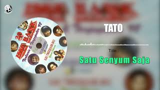 Download lagu TATO - Satu Senyum Saja mp3 Download lagu TATO - Satu Senyum Saja mp3