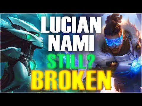 Is Lucian Nami Still Broken After Durability Patch? - League of Legends