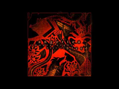 Angertea - Twenty-Eight Ways To Bleed (FULL ALBUM - 2009)