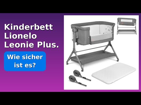 BEWERTUNG (2025): Kinderbett Lionelo Leonie Plus.. WESENTLICHE Einzelheiten