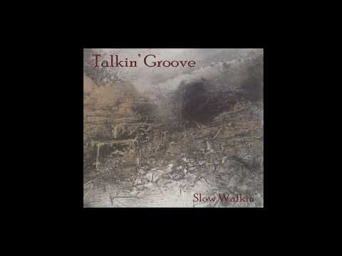 Talkin' Groove-Slow Walkin'