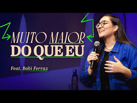 [BÁRBARA FERRAZ] MUITO MAIOR DO QUE EU | FLOW