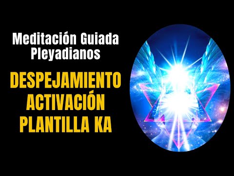 🧘MEDITACIÓN GUIADA 🙏 DESPEJAMIENTO ACTIVACIÓN PLANTILLA KA 🙏  ⁂21 minutos⁂  🔵 [PLEYADIANOS]