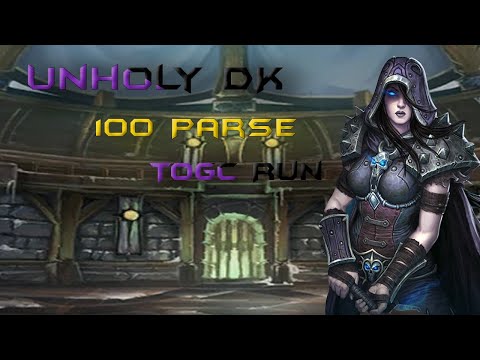 100 Parse 10m TOGC Unholy DK POV