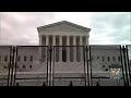 Fencing Goes Up Around US Supreme Court