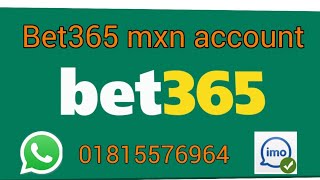 How to verified bet365 mxn account bangla,bet365 mxn account in, bet365 mxn account,bet365