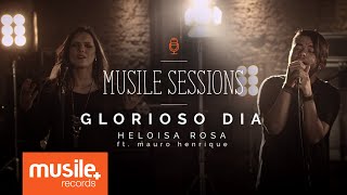 Heloisa Rosa - Glorioso Dia - feat. Mauro Henrique (Live Session)