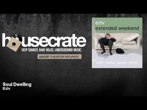 Ezlv - Soul Dwelling - HouseCrate