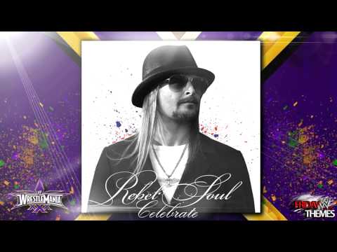 WWE: Wrestlemania XXX Official Theme Song - "Celebrate" By Kid Rock
