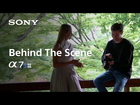 Behind the Scene | Alpha 7S III