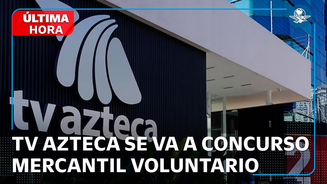 TV Azteca inicia concurso mercantil voluntario tras pago al SAT