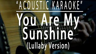 You are my sunshine - Lullaby Version(Acoustic kar