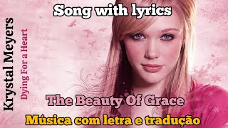 Krystal Meyers - The Beauty of Grace (letra e tradução)