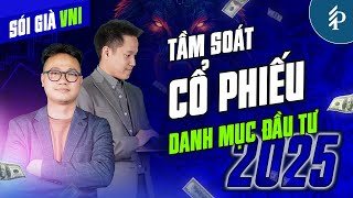 Những cổ phiếu tiềm năng nhất cho Danh mục Đầu tư năm 2025? | Talkshow Sói già VNI