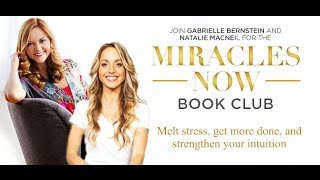 Gabrielle Bernstein &amp; Natalie MacNeil | Miracles Now Virtual Book Club