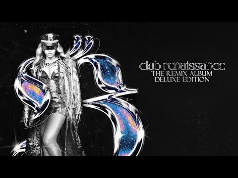 Beyoncé - CLUB RENAISSANCE (DELUXE): THE REMIX ALBUM