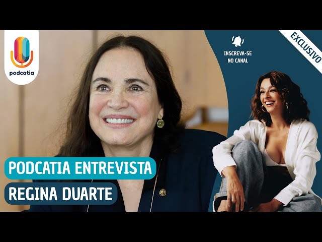 PODCATIA ENTREVISTA | REGINA DUARTE
