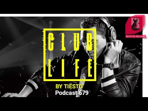CLUBLIFE by Tiësto Podcast 679.