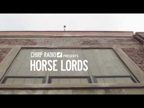 HORSE LORDS - 9/28 on CHIRPRADIO.ORG