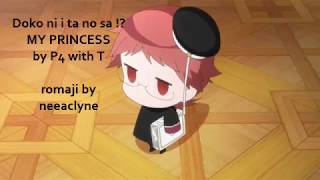 『Prince Night～どこにいたのさ (Doko ni ita no sa)!? MY PRINCESS～』lyrics full by P4 with T