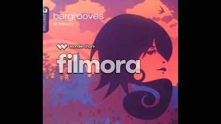 (VA) Bargrooves - Al Fresco - Natural Rhythm - We All Got Soul