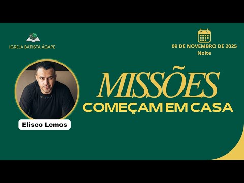 MISSIONS BEGIN AT HOME - IBA CAMPINAS - 09/11/2025 (evening) | Eliseo Lemos #missions #ibacampinas